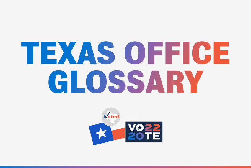 A graphic that reads, "Texas Office Glossary" above a collection of voting stickers.